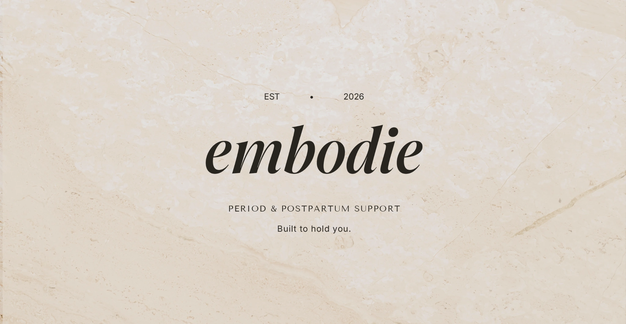 Embodie wordmark, Period & Postpartum Support, and Built to hold you tagline on warm textured stone
